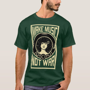 Make Music Not War 1 T-Shirt