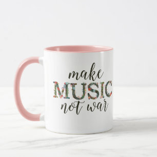 Make music not war floral flower text mug