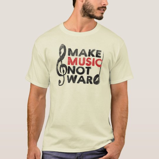 Make Music Not War T-Shirt