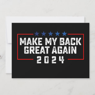 Make My Back Great Again 2024 Trump Election Invitation
