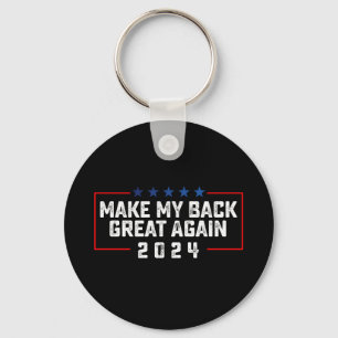 Make My Back Great Again 2024 Trump Election Key Ring