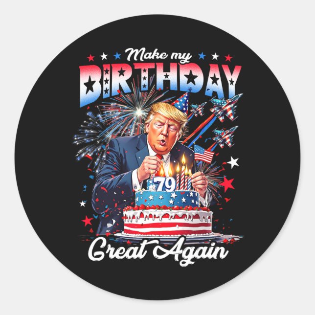 Make My Birthday Great Again1  Classic Round Sticker (Front)