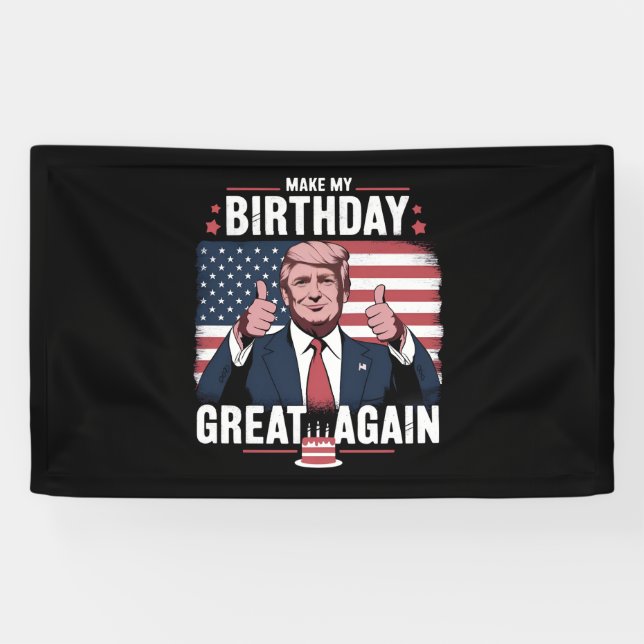 Make My Birthday Great Again Funny Trump Banner (Horizontal)