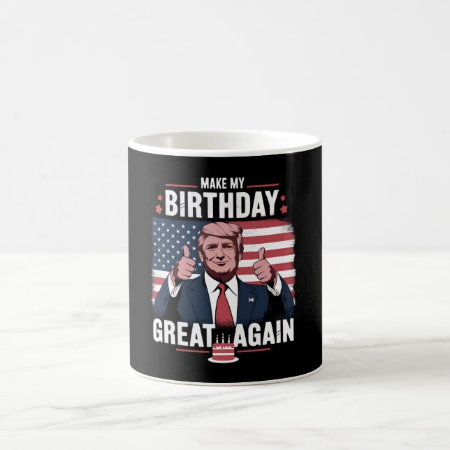Make My Birthday Great Again Funny Trump Coffee Mug (Center)