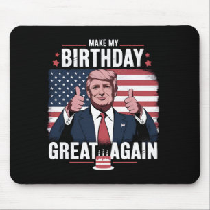 Make My Birthday Great Again Funny Trump Mouse Mat