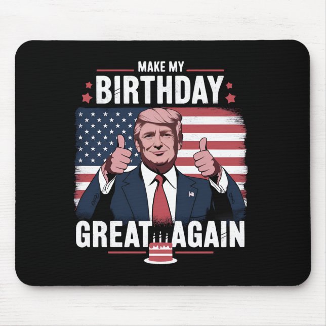 Make My Birthday Great Again Funny Trump Mouse Mat (Front)