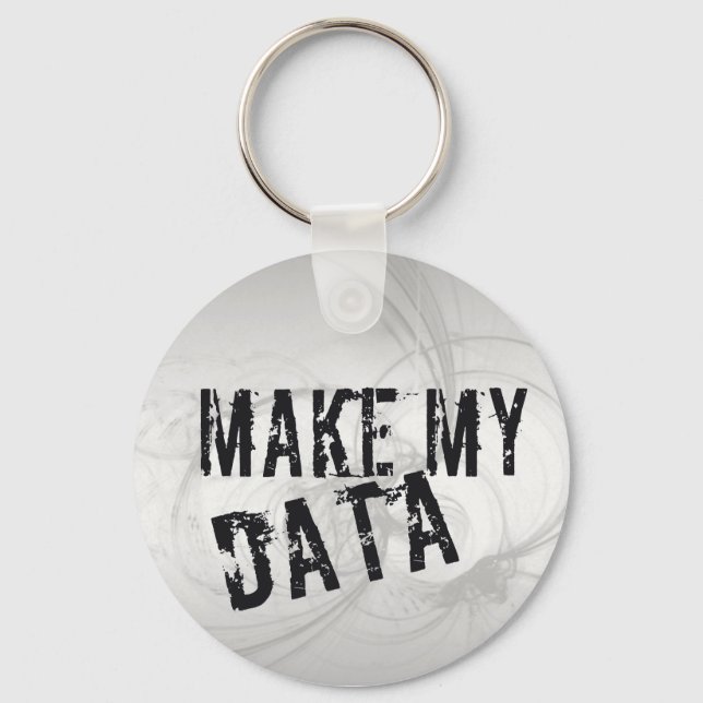 Make my Data Key Ring (Front)