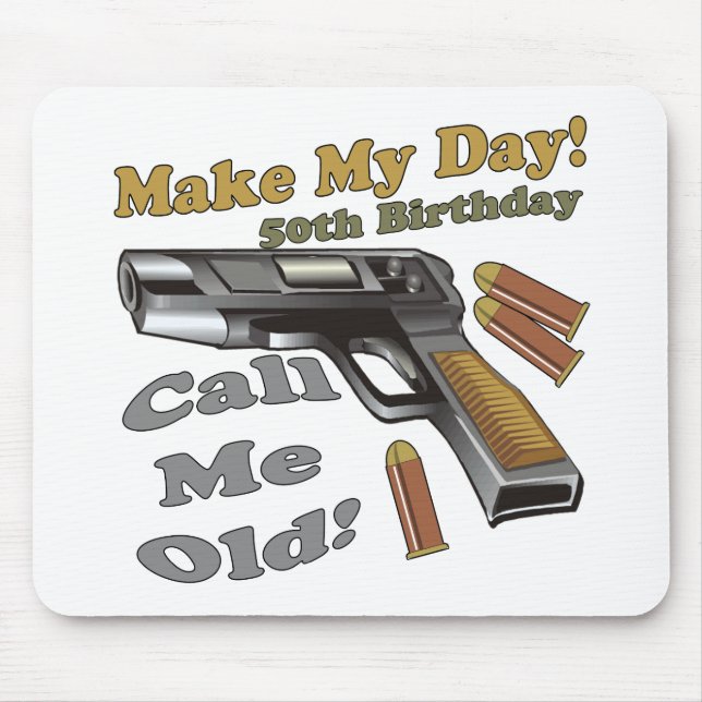 Make My Day 50th Birthday Gifts Mouse Mat (Front)