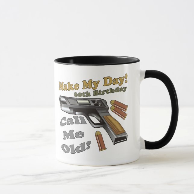Make My Day 60th Birthday Gifts Mug (Right)