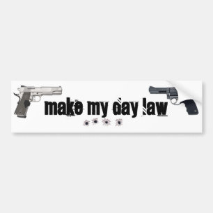 make my day law bumper sticker