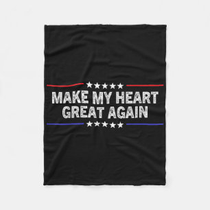 Make My Heart Great Again Funny Open Heart Surgery Fleece Blanket