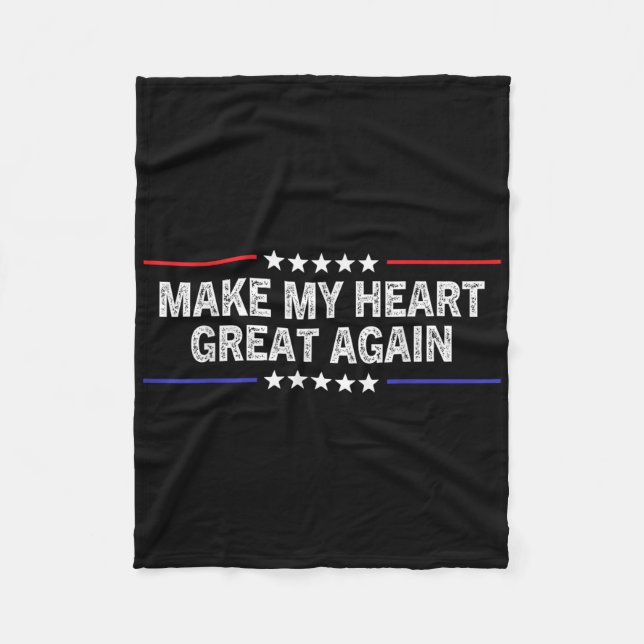Make My Heart Great Again Funny Open Heart Surgery Fleece Blanket (Front)