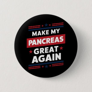 Make My Pancreas Great Again Diabetes Awareness 6 Cm Round Badge