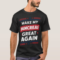 Make My Pancreas Great Again Diabetes Awareness