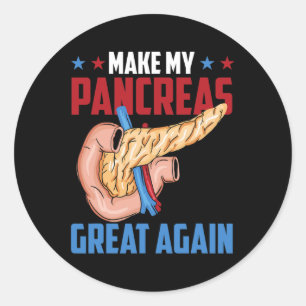 Make My Pancreas Great Again Diabetic Type 1 Diabe Classic Round Sticker
