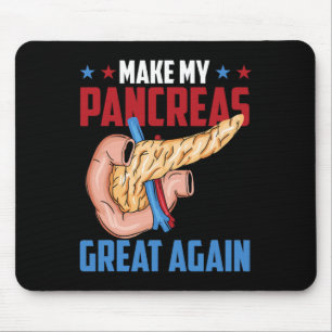 Make My Pancreas Great Again Diabetic Type 1 Diabe Mouse Mat