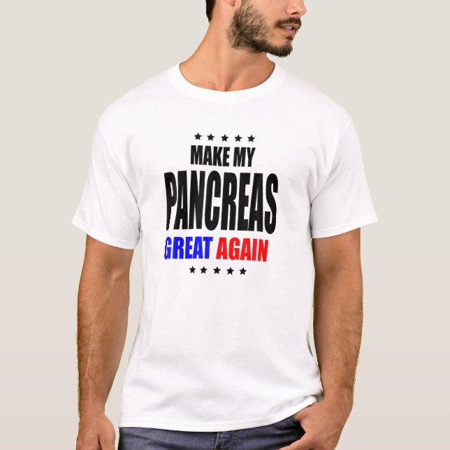 Make My Pancreas Great Again T-Shirt (Front)