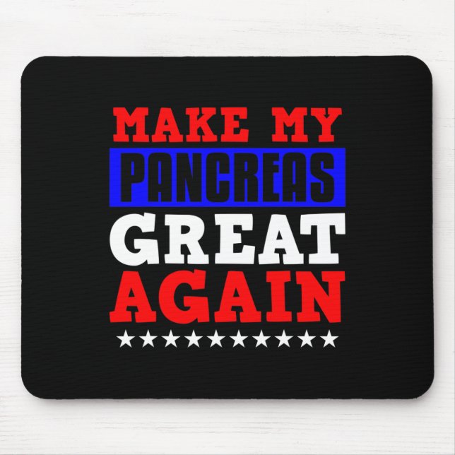 Make My Pancrease Great Again Fun Pancreas Diabete Mouse Mat (Front)
