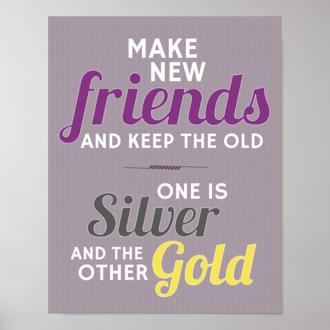 Make New Friends And Keep The Old Poster (Front)