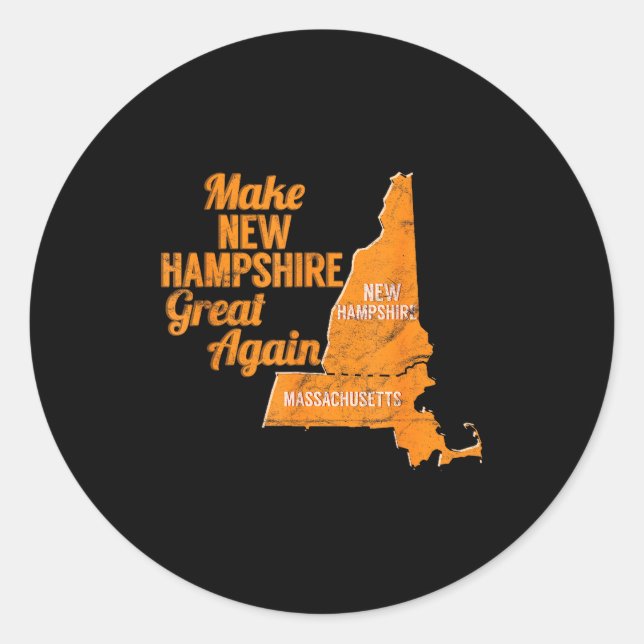 Make New Hampshire Great Again Build A Wall  Classic Round Sticker (Front)