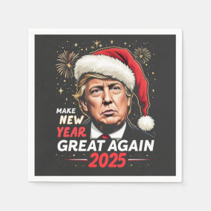 Make New Year Great Again 2025 Trump New Eve Napkin