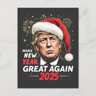 Make New Year Great Again 2025 Trump New Eve Postcard
