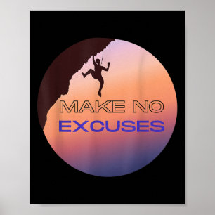 Make No Excuses Motivational Rock Climbing Graphic Poster