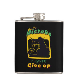 Make No Mistake Never Give Up Inspirational Quote  Hip Flask