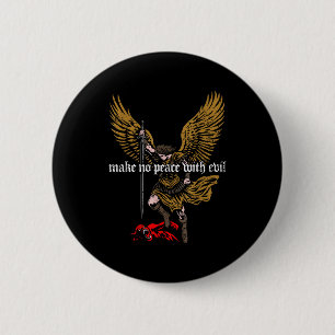 Make No Peace With Evil Archangel Michael Design 6 Cm Round Badge