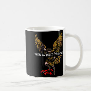 Make No Peace With Evil Archangel Michael Design Coffee Mug