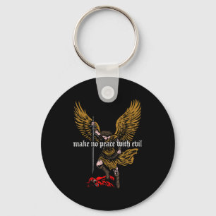 Make No Peace With Evil Archangel Michael Design Key Ring