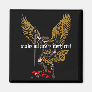 Make No Peace With Evil Archangel Michael Design ( Magnet