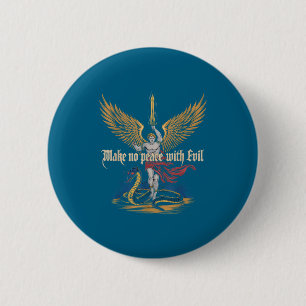 Make No Peace With Evil Archangel Michael Jesus Go 6 Cm Round Badge