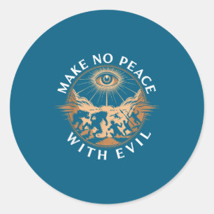 Make No Peace With Evil Archangel Michael Jesus Go Classic Round Sticker