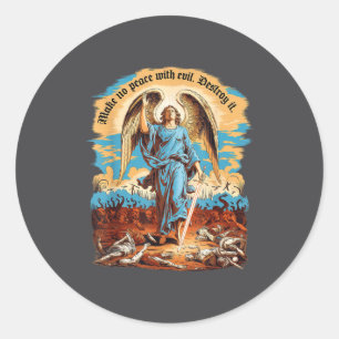 Make No Peace With Evil Archangel Michael Jesus Go Classic Round Sticker