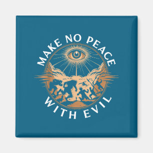 Make No Peace With Evil Archangel Michael Jesus Go Magnet