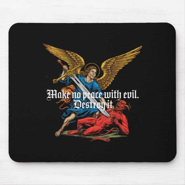 Make No Peace With Evil Archangel Michael Jesus Go Mouse Mat (Front)