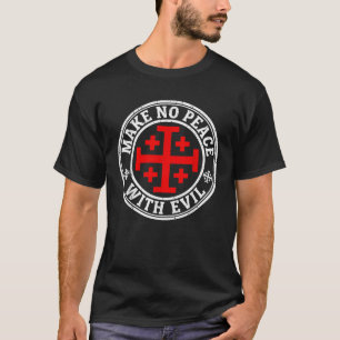 Make No Peace With Evil Knight Templar Jerusalem T-Shirt
