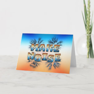Make Noise Card