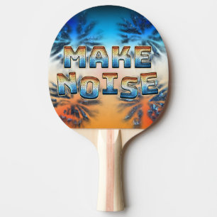 Make Noise  Ping Pong Paddle