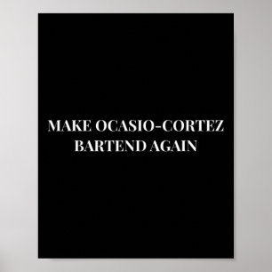 Make Ocasio Cortez Rtend Again Funny Trump Gift Poster