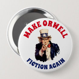 MAKE ORWELL FICTION AGAIN 10 CM ROUND BADGE