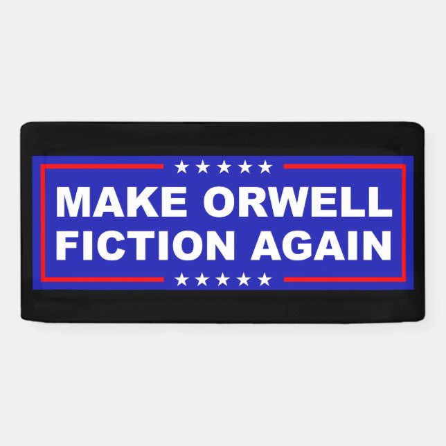 Make Orwell Fiction Again Banner (Horizontal)