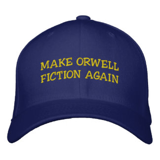 MAKE ORWELL FICTION AGAIN Baseball Cap