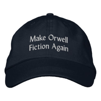 Make Orwell Fiction Again Embroidered Hat