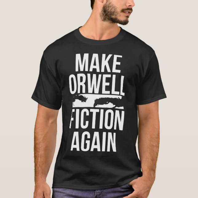 make orwell fiction again hipster t-shirts (Front)