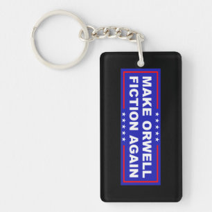 Make Orwell Fiction Again Key Ring