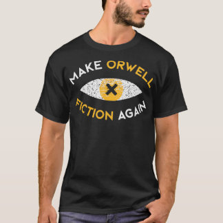 Make Orwell fiction again Philosophy gift Classic T-Shirt