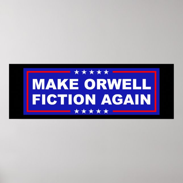 Make Orwell Fiction Again Poster (Front)