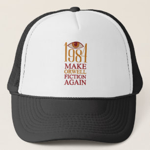 Make Orwell fiction again Trucker Hat